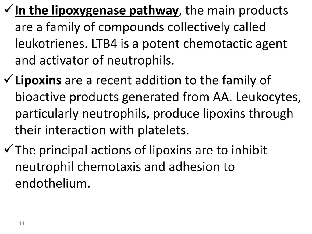 in the lipoxygenase pathway the main products