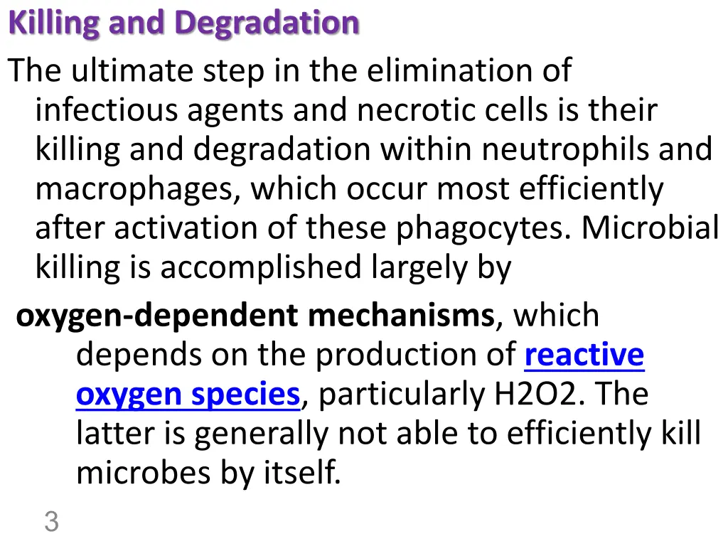 killing and degradation the ultimate step