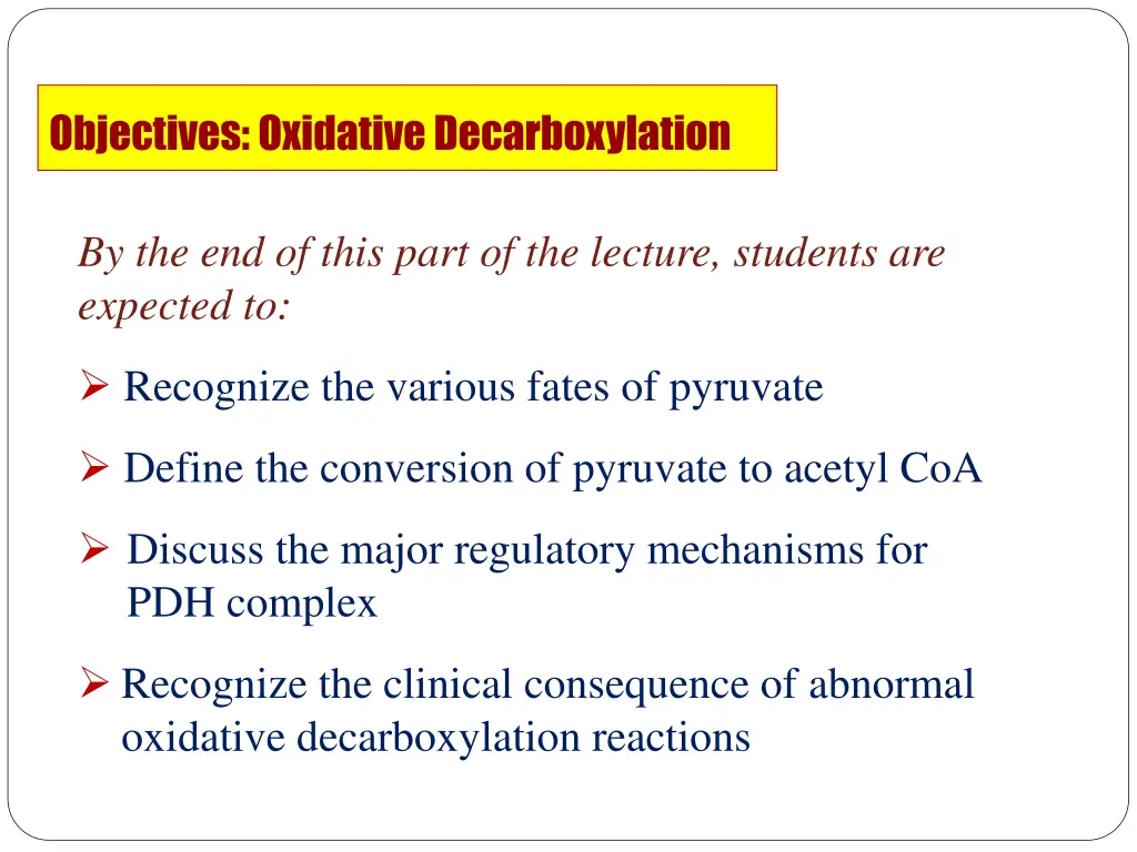 objectives oxidative decarboxylation