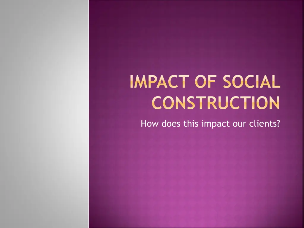 impact of social construction