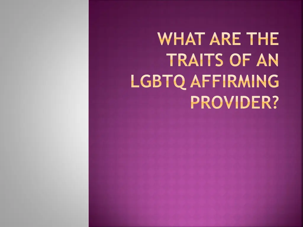 what are the traits of an lgbtq affirming provider