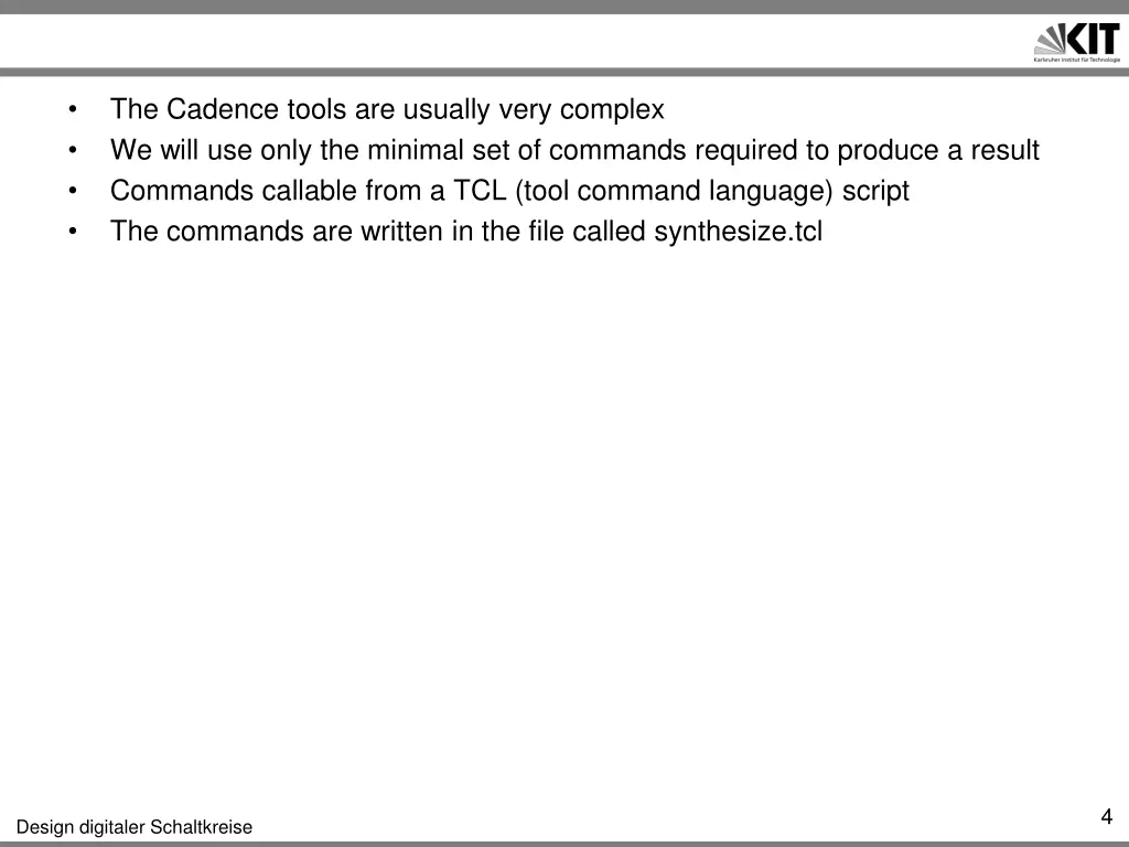 the cadence tools are usually very complex