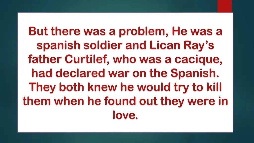 but there was a problem he was a spanish soldier