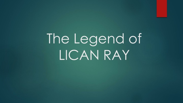 the legend of lican ray