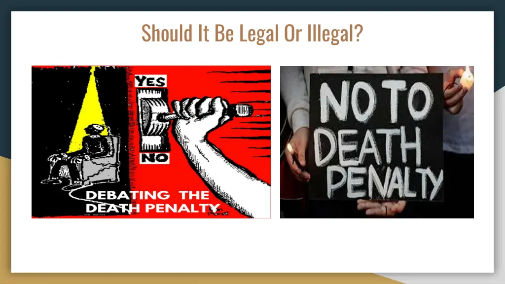 should it be legal or illegal