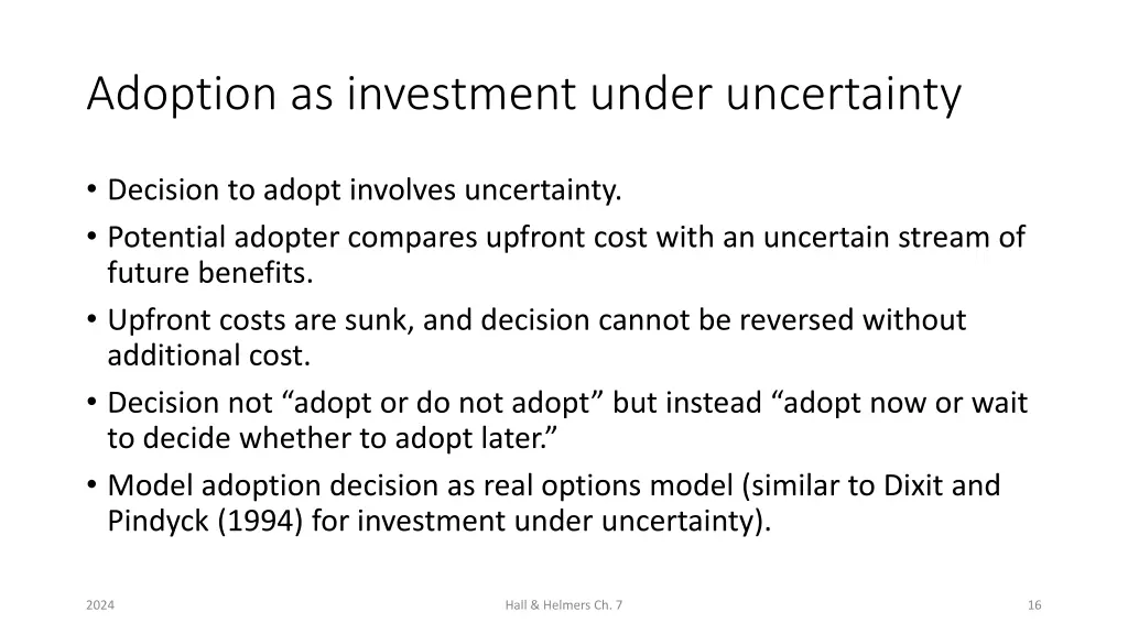 adoption as investment under uncertainty