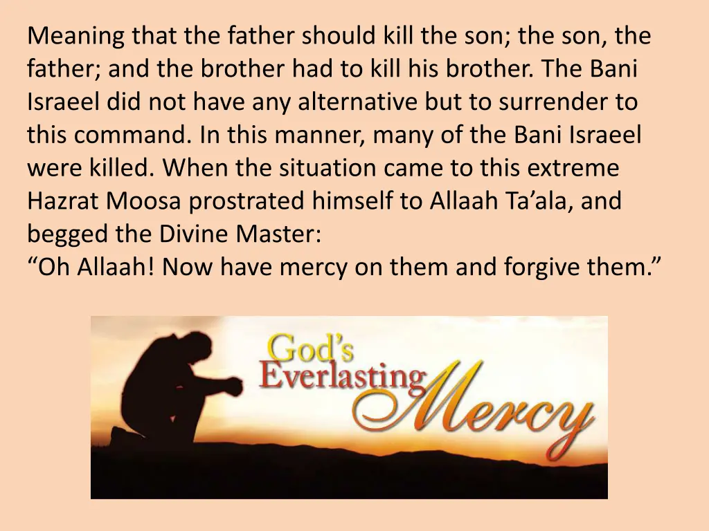 meaning that the father should kill
