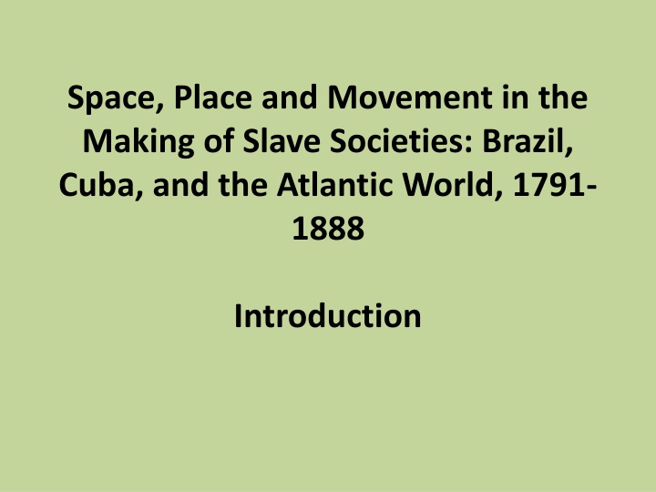 space place and movement in the making of slave