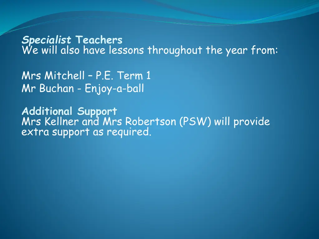 specialist teachers we will also have lessons