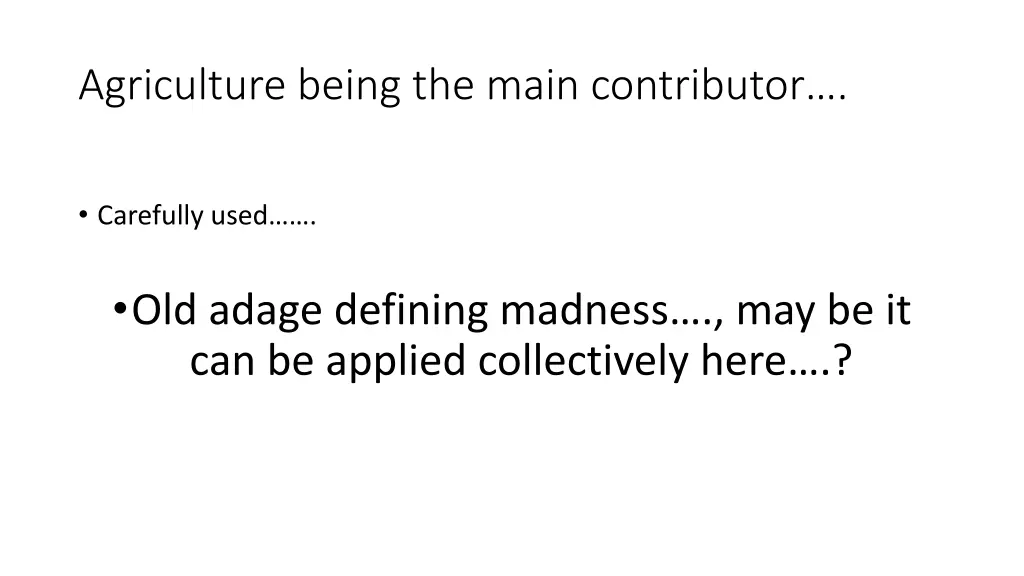 agriculture being the main contributor
