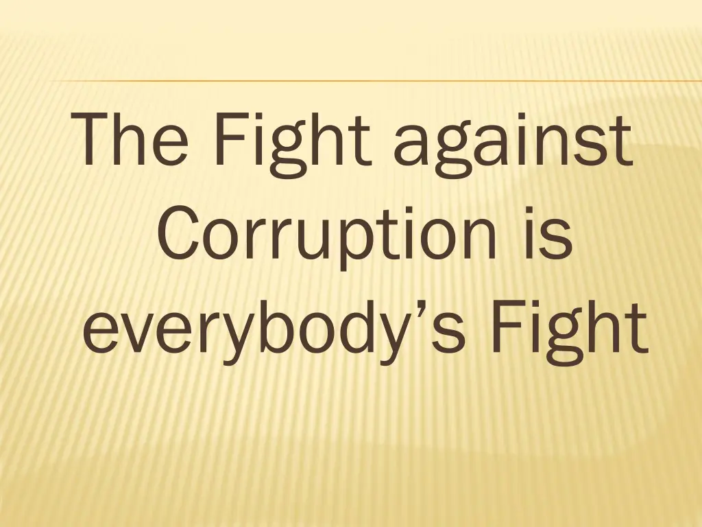 the fight against corruption is everybody s fight
