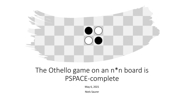 the othello game on an n n board is pspace