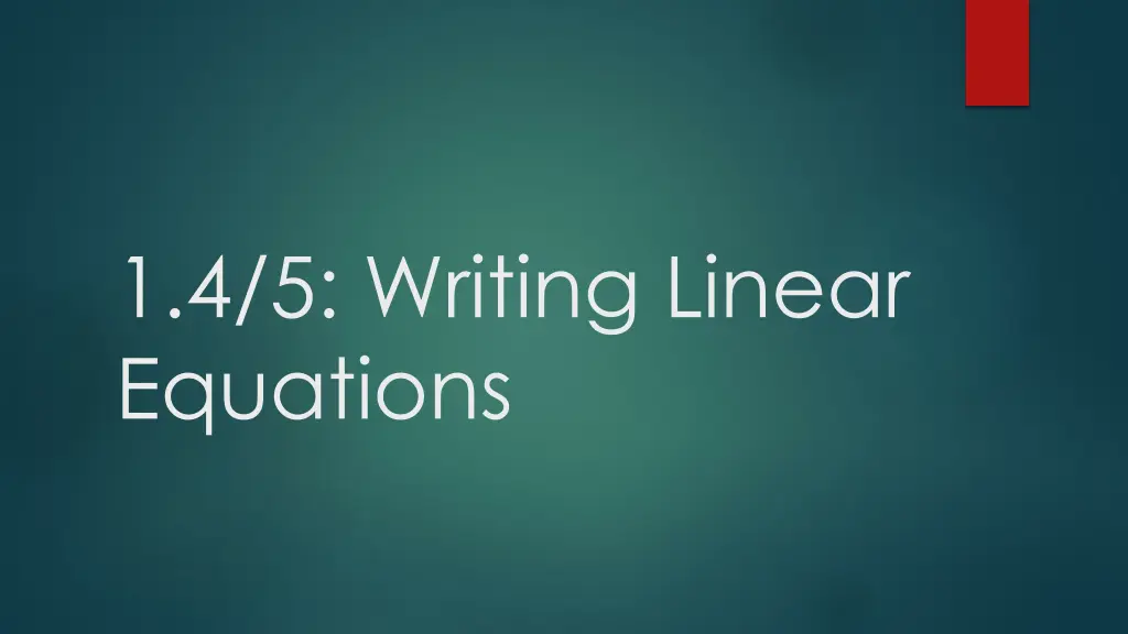 1 4 5 writing linear equations