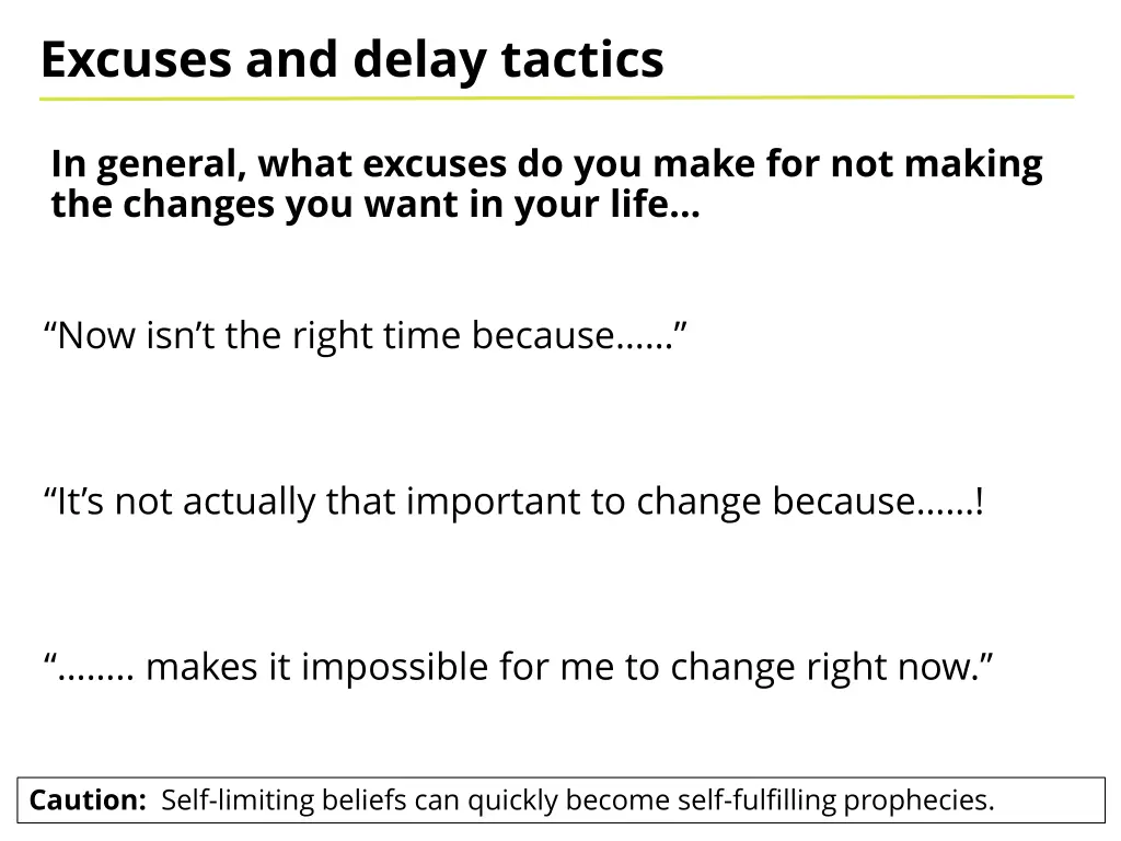 excuses and delay tactics