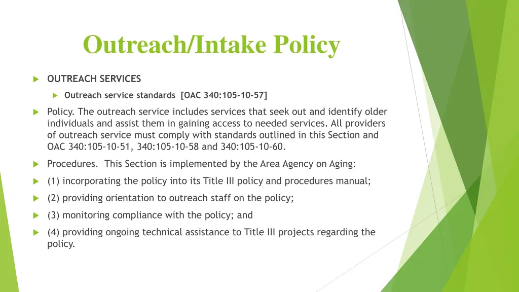 outreach intake policy
