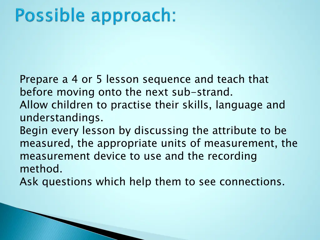 prepare a 4 or 5 lesson sequence and teach that