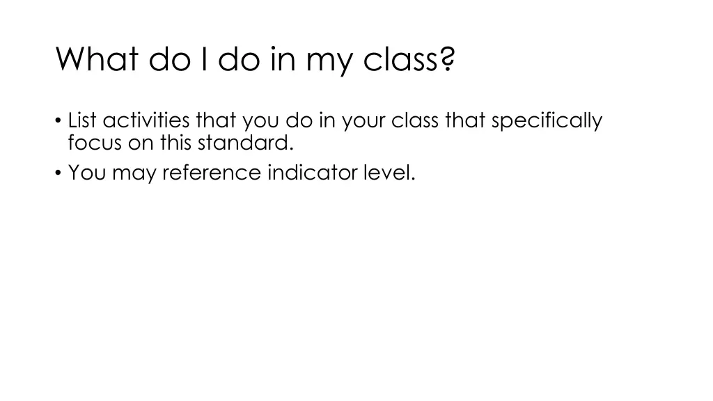 what do i do in my class