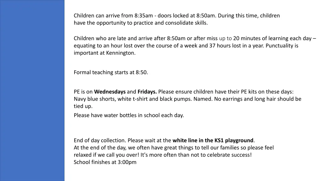 children can arrive from 8 35am doors locked