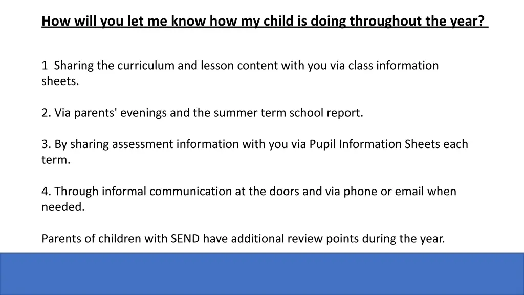 how will you let me know how my child is doing