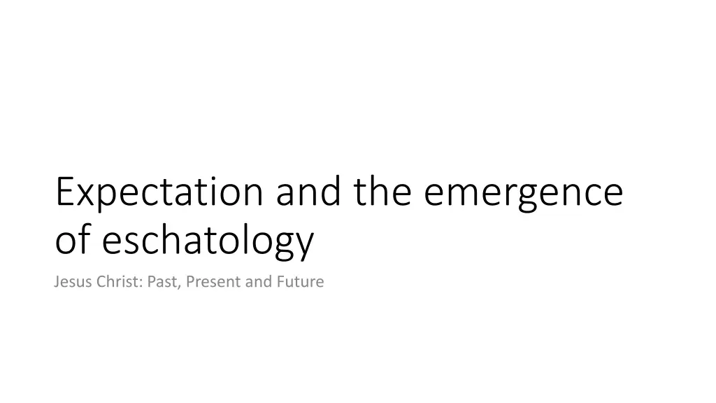 expectation and the emergence of eschatology