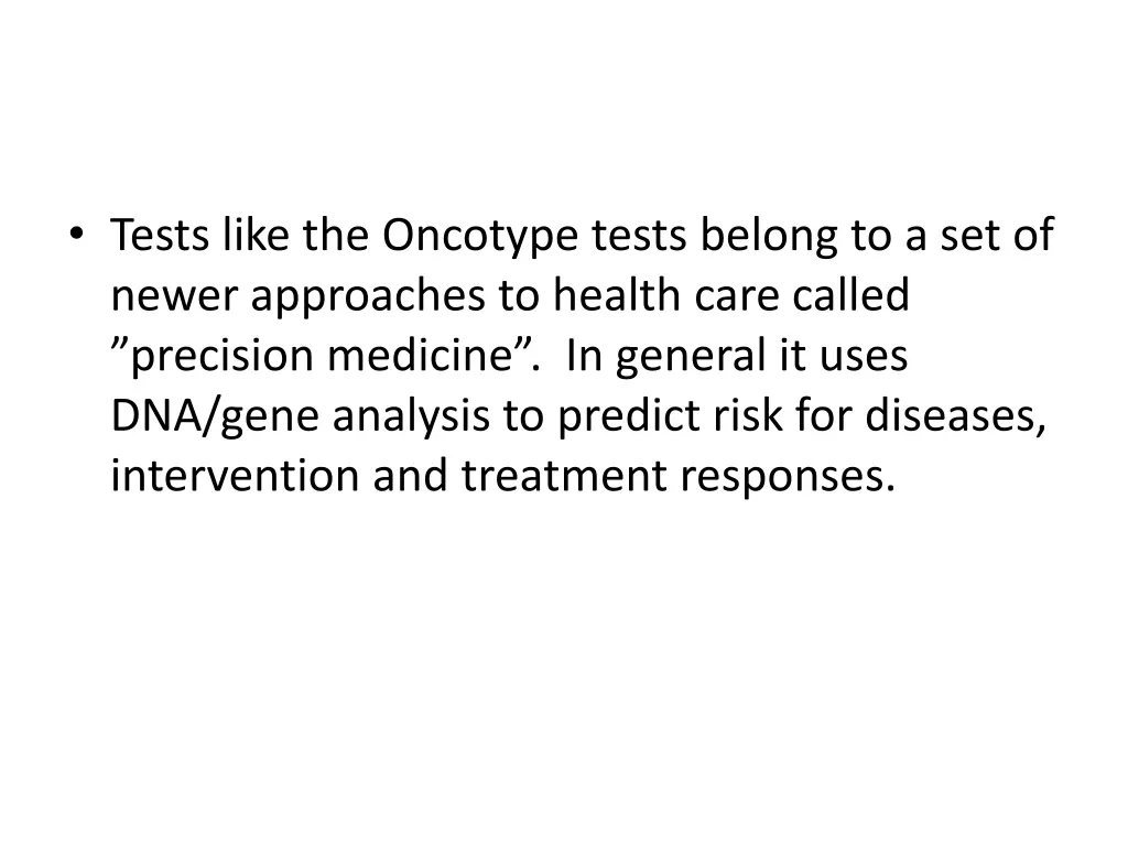 tests like the oncotype tests belong