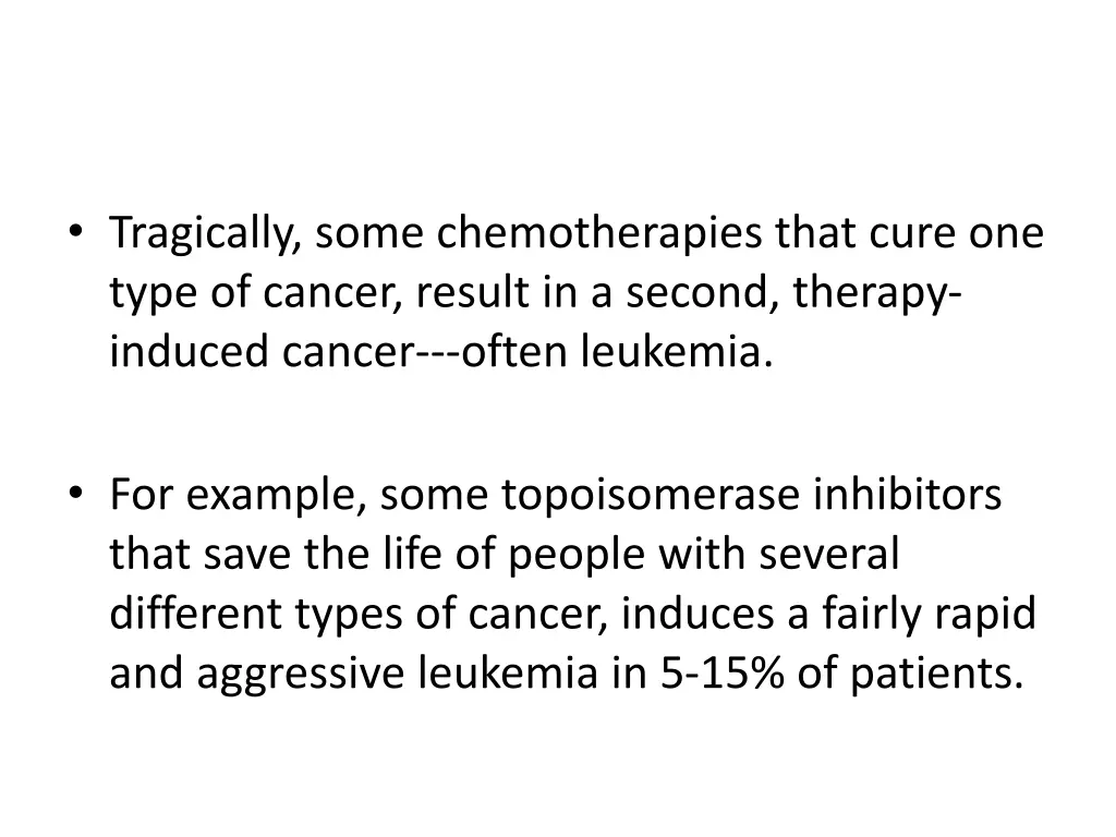 tragically some chemotherapies that cure one type