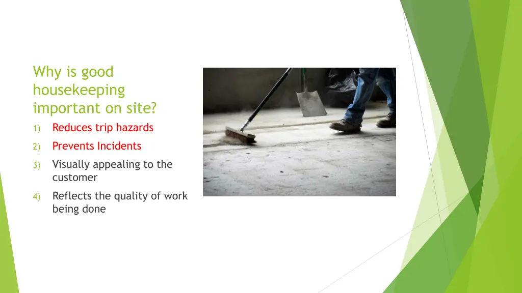 why is good housekeeping important on site