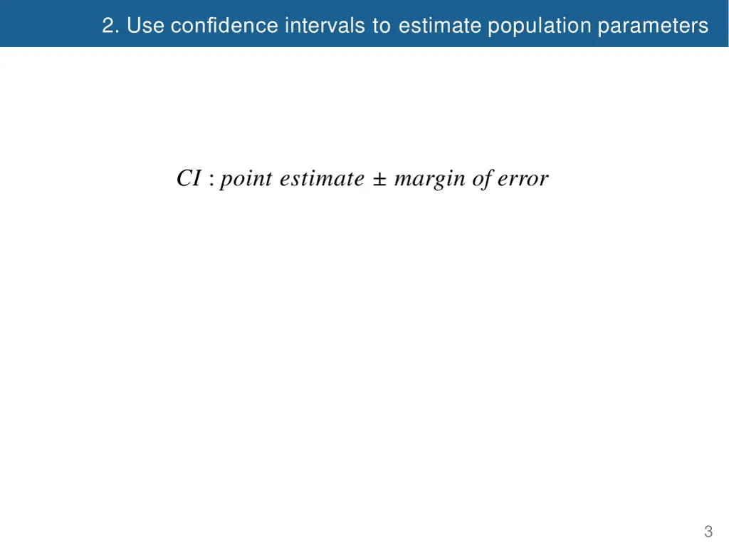 2 use confidence intervals to estimate population