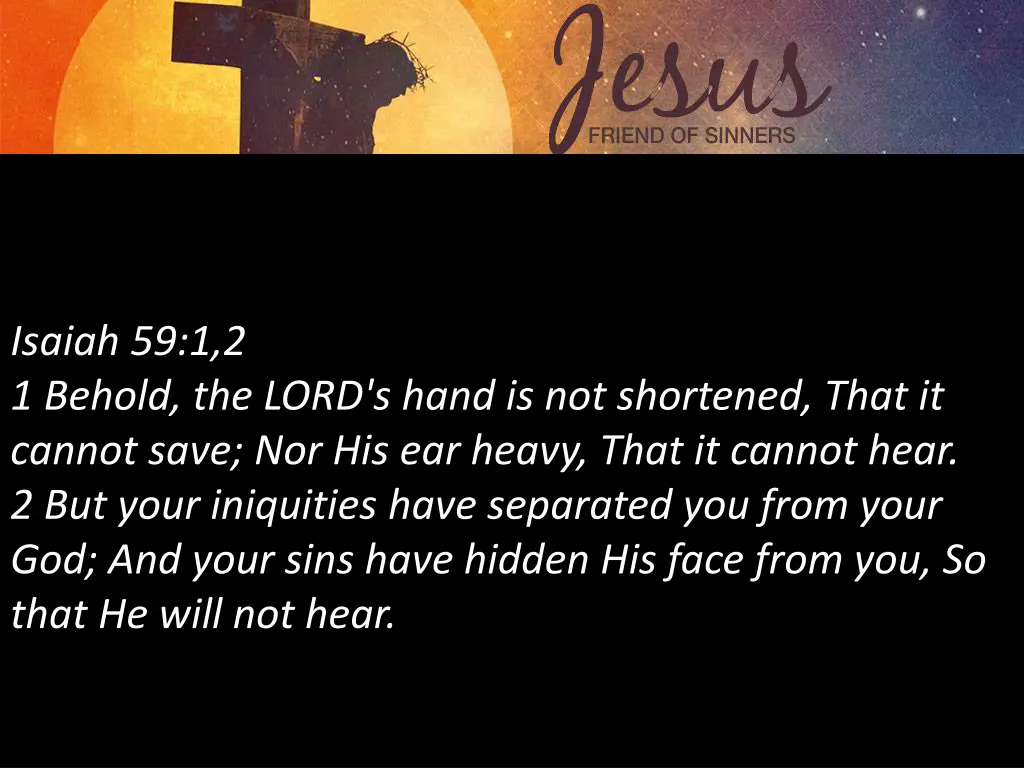 isaiah 59 1 2 1 behold the lord s hand