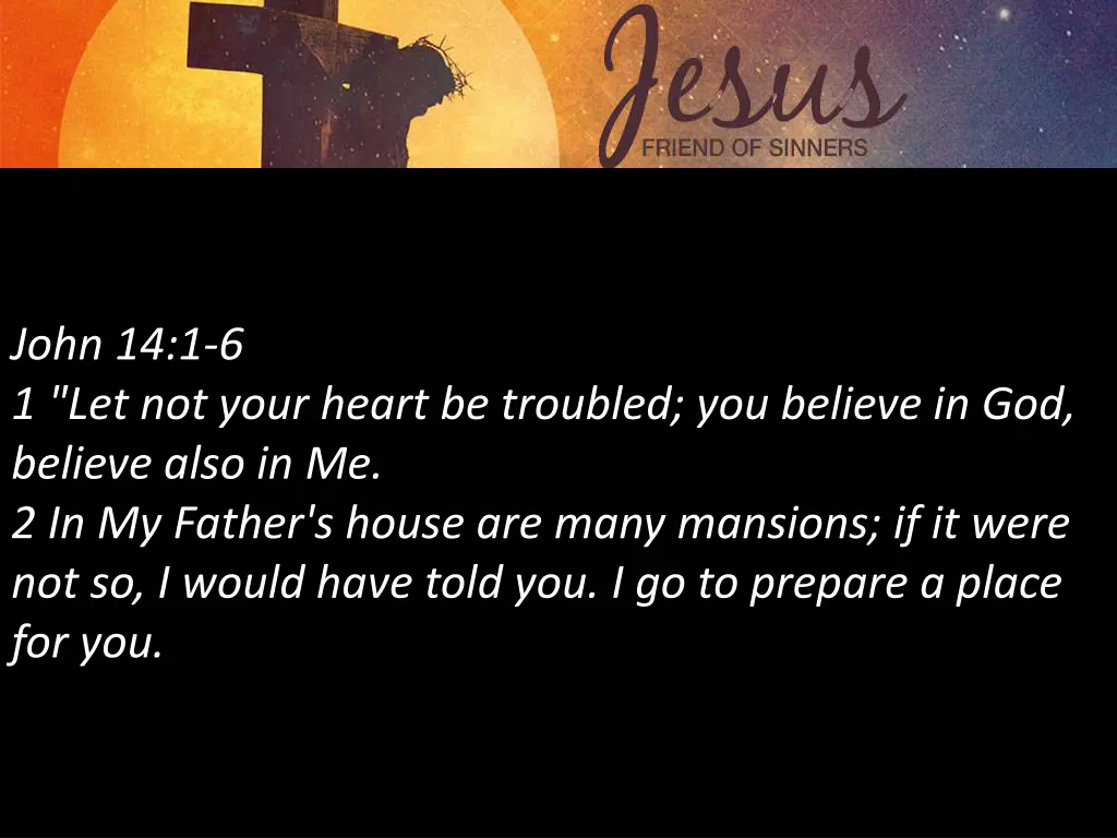 john 14 1 6 1 let not your heart be troubled