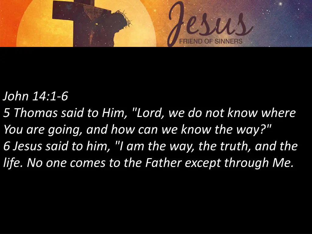 john 14 1 6 5 thomas said to him lord