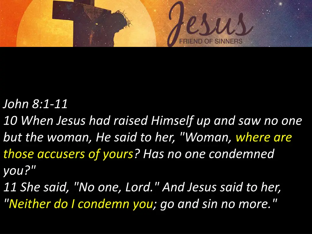 john 8 1 11 10 when jesus had raised himself