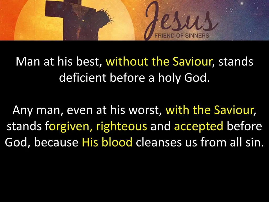 man at his best without the saviour stands 1