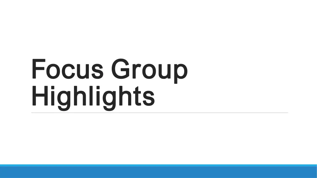 focus group focus group highlights highlights