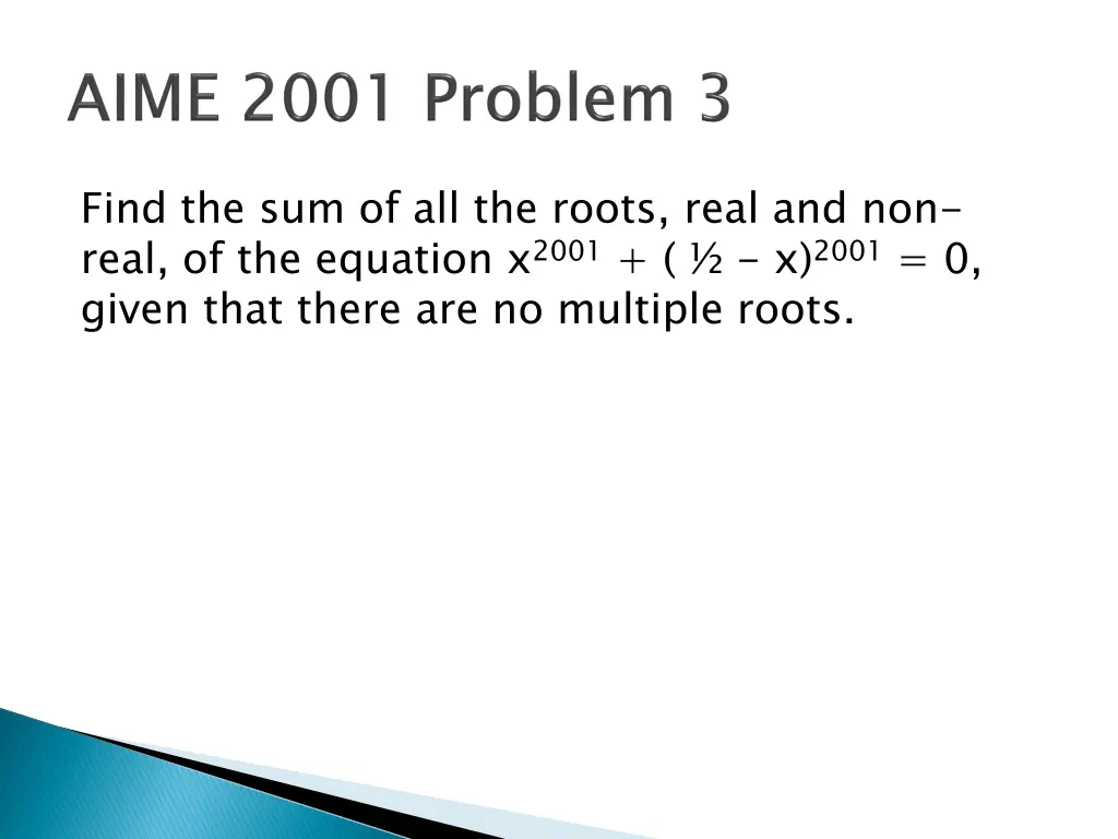 find the sum of all the roots real and non real