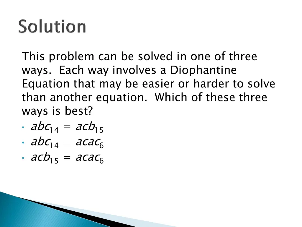 this problem can be solved in one of three ways