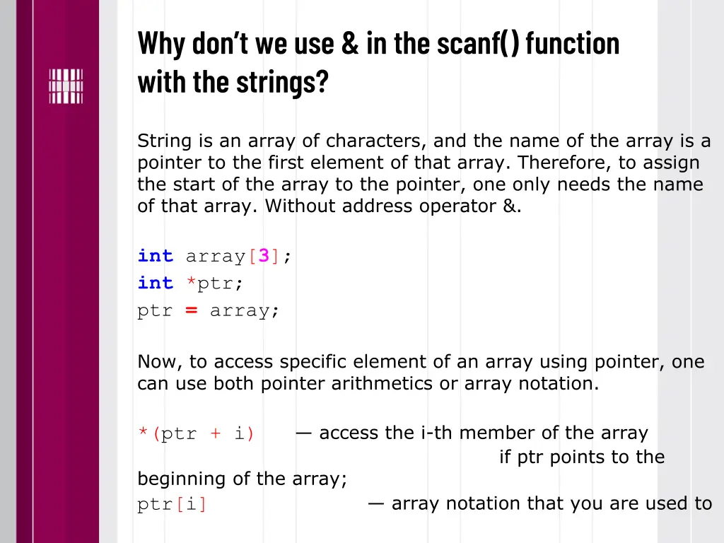why don t we use in the scanf function with