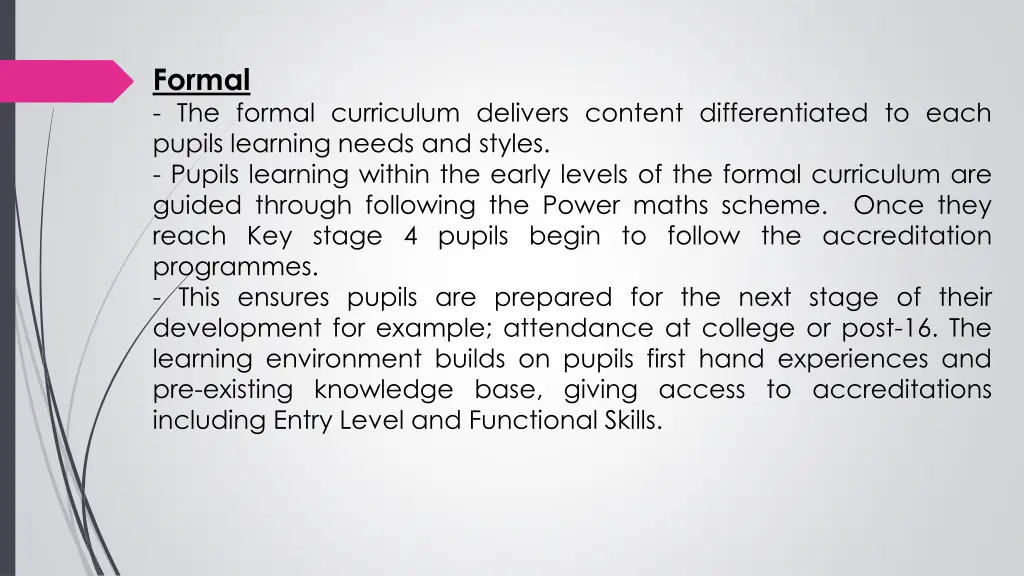 formal the formal curriculum delivers content
