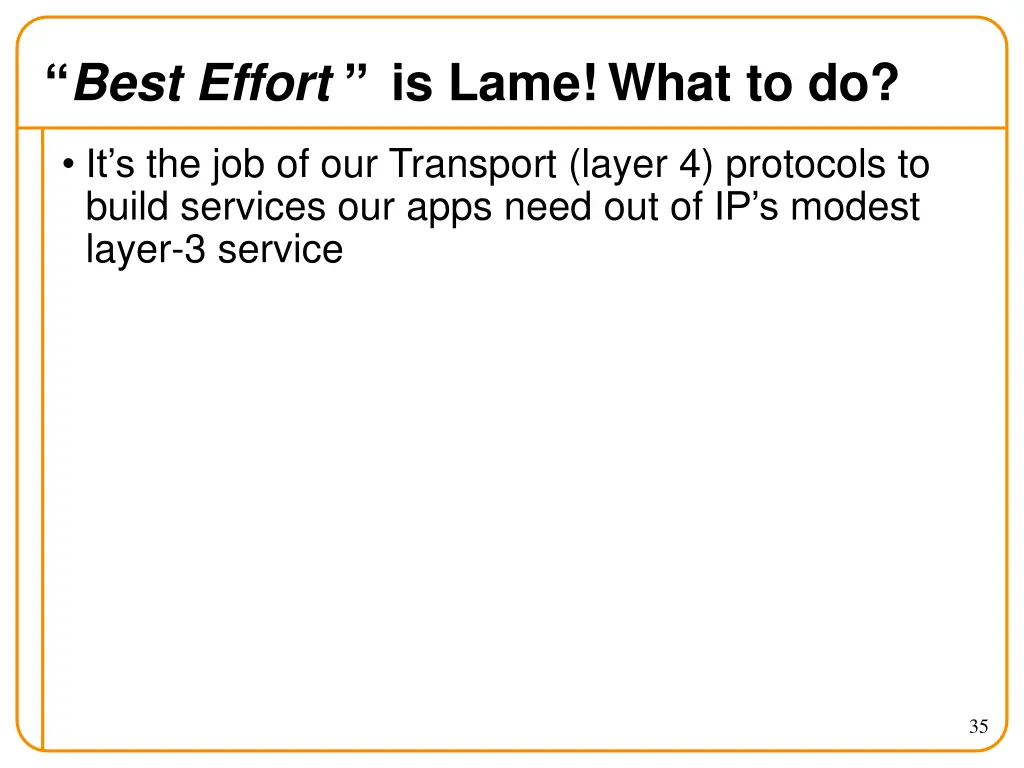 best effort is lame what to do