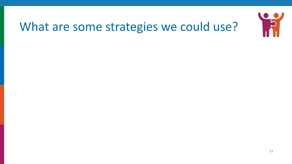 what are some strategies we could use