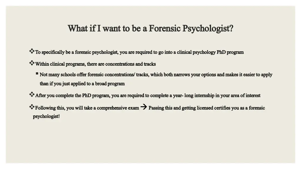 what if i want to be a forensic psychologist what