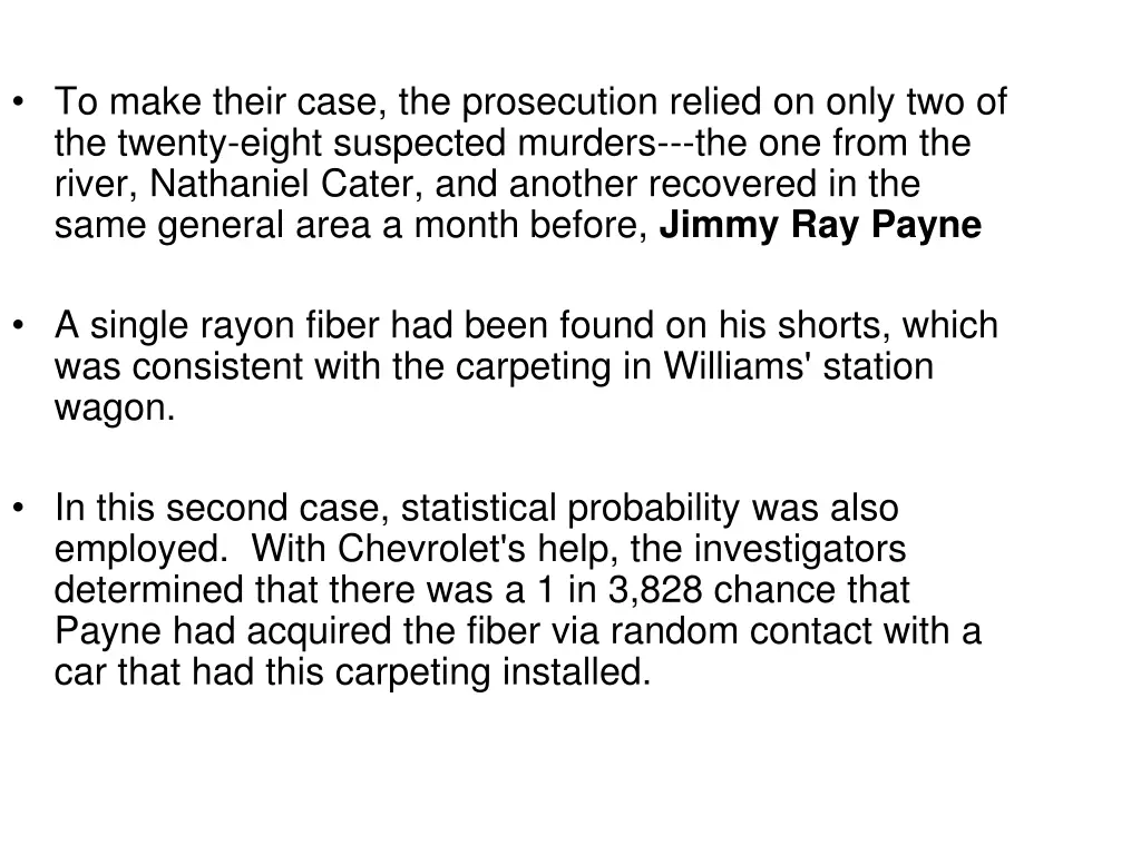 to make their case the prosecution relied on only