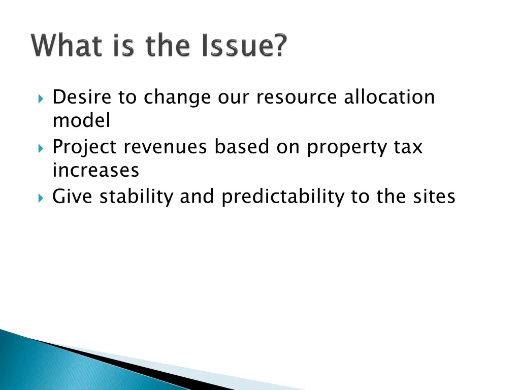desire to change our resource allocation model