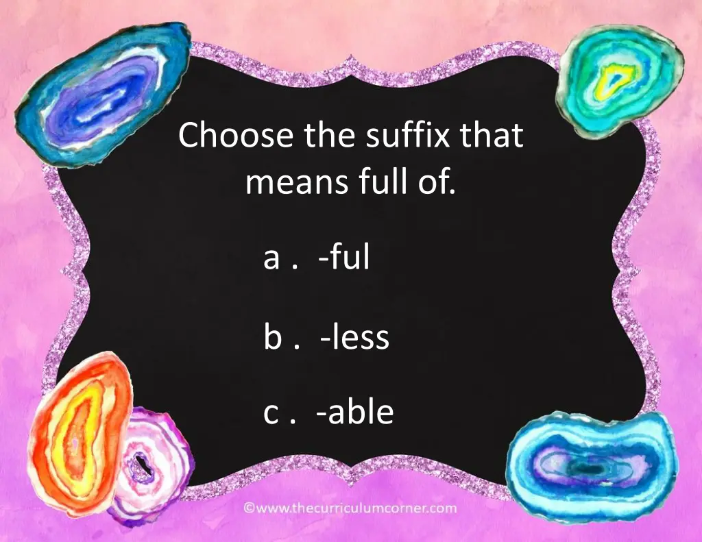 choose the suffix that means full of