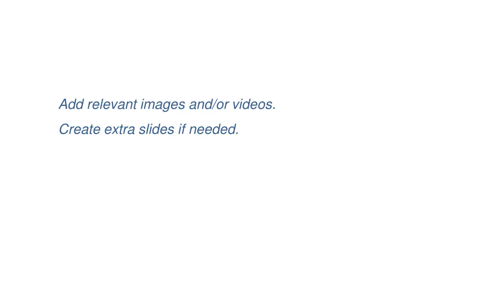 add relevant images and or videos 3