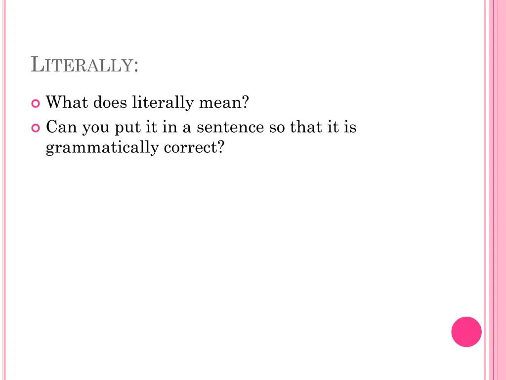l iterally