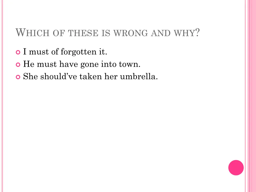 w hich of these is wrong and why