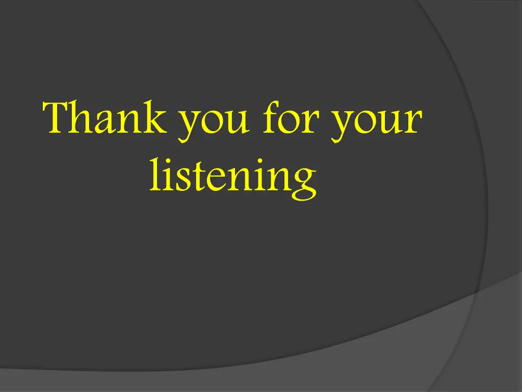 thank you for your listening