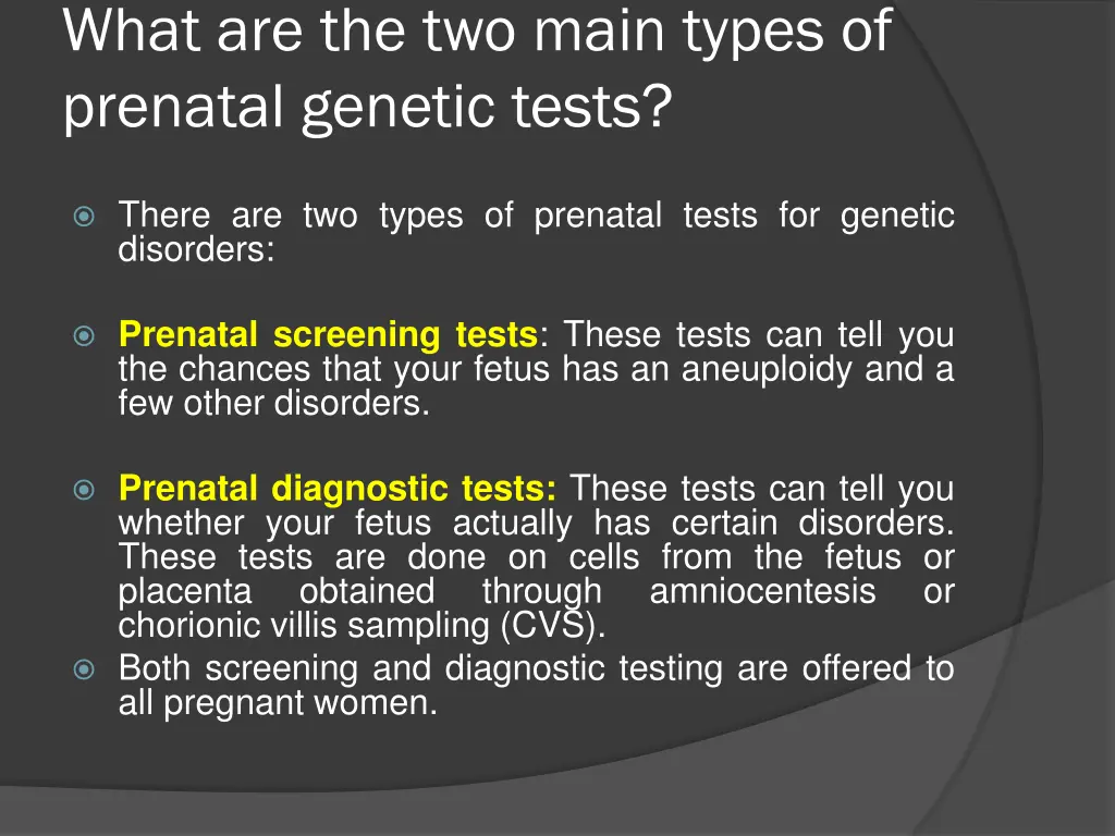 what are the two main types of prenatal genetic