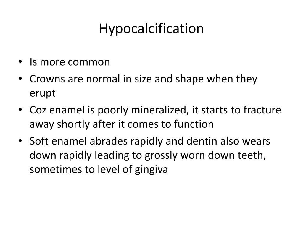 hypocalcification